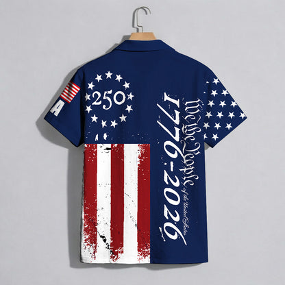 We the People 1776-2026 Stars and Stripes - USA 250th Anniversary Hawaiian Shirt